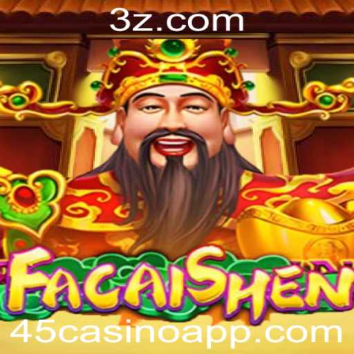 Descubra o Encanto de FaCaiShen no 45casino: Regras e Introdução