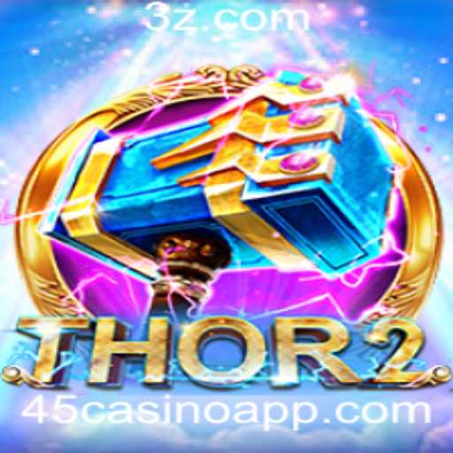 Thor2: Uma Nova Dimensão de Entretenimento no 45casino